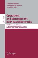 Operations and Management in IP-Based Networks : 5th IEEE International Workshop on IP Operations and Management, IPOM 2005, Barcelona, Spain, October 26-28, 2005, Proceedings