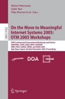 On the Move to Meaningful Internet Systems 2005: OTM 2005 Workshops Information Systems and Applications, Incl. Internet/Web, and HCI