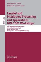 Parallel and Distributed Processing and Applications - ISPA 2005 Workshops