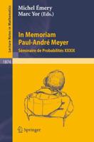 In Memoriam Paul-Andre Meyer - Seminaire de Probabilites XXXIX