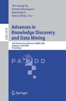 Advances in Knowledge Discovery and Data Mining : 10th Pacific-Asia Conference, PAKDD 2006, Singapore, April 9-12, 2006, Proceedings