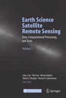 Earth Science Satellite Remote Sensing. Vol. 2 Data, Computational Processing, and Tools