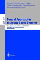 Formal Approaches to Agent-Based Systems Lecture Notes in Artificial Intelligence