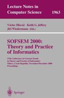 SOFSEM 2000 : Theory and Practice of Informatics