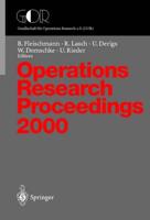 Operations Research Proceedings : Selected Papers of the Symposium on Operations Research (OR 2000) Dresden, September 9-12, 2000
