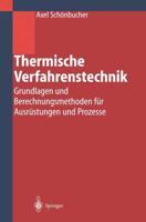 Thermische Verfahrenstechnik : Grundlagen und Berechnungsmethoden für Ausrüstungen und Prozesse
