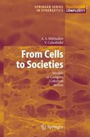 From Cells to Societies : Models of Complex Coherent Action