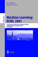 Machine Learning: ECML 2001 Lecture Notes in Artificial Intelligence