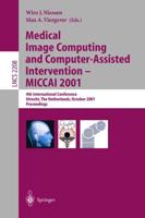 Medical Image Computing and Computer-Assisted Intervention - MICCAI 2001