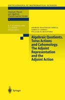 Algebraic Quotients, Torus Actions and Cohomology, the Adjoint Representation and the Adjoint Action