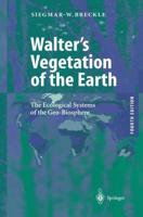Walter's Vegetation of the Earth : The Ecological Systems of the Geo-Biosphere