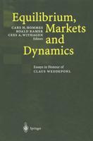Equilibrium, Markets and Dynamics : Essays in Honour of Claus Weddepohl