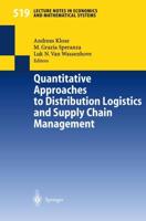 Quantitative Approaches to Distribution Logistics and Supply Chain Management