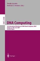 DNA Computing : 7th International Workshop on DNA-Based Computers, DNA7, Tampa, FL, USA, June 10-13, 2001, Revised Papers