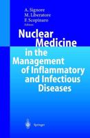 Nuclear Medicine in the Management of Inflammatory and Infectious Diseases