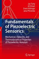 Fundamentals of Piezoelectric Sensorics : Mechanical, Dielectric, and Thermodynamical Properties of Piezoelectric Materials