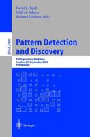 Pattern Detection and Discovery : ESF Exploratory Workshop, London, UK, September 16-19, 2002.