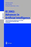 KI 2002: Advances in Artificial Intelligence : 25th Annual German Conference on AI, KI 2002, Aachen, Germany, September 16-20, 2002. Proceedings