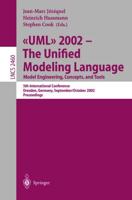 UML 2002 - The Unified Modeling Language. Model Engineering, Concepts, and Tools : 5th International Conference, Dresden, Germany, September 30 October 4, 2002. Proceedings