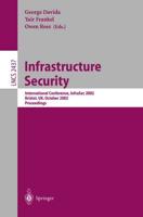 Infrastructure Security : International Conference, InfraSec 2002 Bristol, UK, October 1-3, 2002 Proceedings