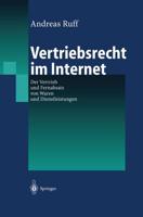 Vertriebsrecht im Internet : Der Vertrieb und Fernabsatz von Waren und Dienstleitungen