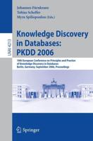 Knowledge Discovery in Databases: PKDD 2006 : 10th European Conference on Principles and Practice of Knowledge Discovery in Databases, Berlin, Germany, September 18-22, 2006, Proceedings