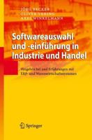 Softwareauswahl und -einführung in Industrie und Handel : Vorgehen bei und Erfahrungen mit ERP- und Warenwirtschaftssystemen