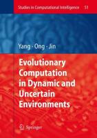 Evolutionary Computation in Dynamic and Uncertain Environments