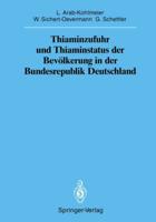 Thiaminzufuhr Und Thiaminstatus Der Bevölkerung in Der Bundesrepublik Deutschland. Sitzungsber.Heidelberg 88