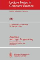 Algebraic and Logic Programming : International Workshop, Gaussig, GDR, November 14-18, 1988. Proceedings