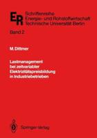 Lastmanagement Bei Zeitvariabler Elektrizitätspreisbildung in Industriebetrieben