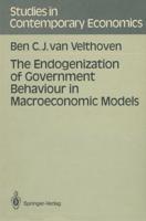The Endogenization of Government Behaviour in Macroeconomic Models