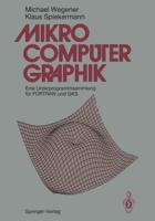 Mikrocomputer-graphik : Eine Unterprogrammsammlung für FORTRAN und GKS