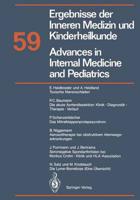 Ergebnisse Der Inneren Medizin Und Kinderheilkunde. Neue Folge / Advances in Internal Medicine and Pediatrics 59