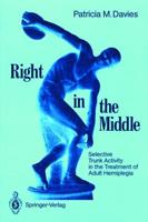 Right in the Middle : Selective Trunk Activity in the Treatment of Adult Hemiplegia