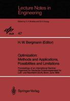 Optimization: Methods and Applications, Possibilities and Limitations : Proceedings of an International Seminar Organized by Deutsche Forschungsanstalt für Luft- und Raumfahrt (DLR), Bonn, June 1989