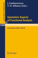 Geometric Aspects of Functional Analysis : Israel Seminar (GAFA) 1987-88