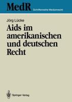 Aids Im Amerikanischen Und Deutschen Recht