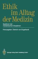 Ethik im Alltag der Medizin : Spektrum der medizinischen Disziplinen