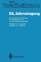 52. Jahrestagung Der Deutschen Gesellschaft Für Unfallheilkunde e.V