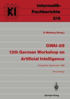GWAI-89 13th German Workshop on Artificial Intelligence Subreihe Künstliche Intelligenz