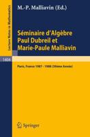 Séminaire d'Algèbre Paul Dubreil et Marie-Paule Malliavin : Proceedings Paris 1987-1988 (39ème Année)