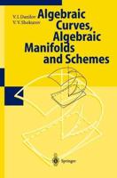 Algebraic Geometry I : Algebraic Curves, Algebraic Manifolds and Schemes