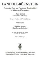 Shielding Against High Energy Radiation / Abschirmung Gegen Hochenergetische Strahlung. Elementary Particles, Nuclei and Atoms