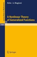 A Nonlinear Theory of Generalized Functions