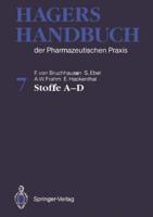 Hagers Handbuch Der Pharmazeutischen Praxis. 7 Stoffe A-D