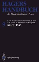 Hagers Handbuch Der Pharmazeutischen Praxis. 9 Stoffe P-Z