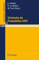 Seminaire De Probabilites XXIV 1988/89. Séminaire De Probabilités