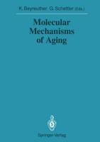 Molecular Mechanisms of Aging. Sitzungsber.Heidelberg 90