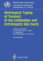 Histological Typing of Tumors of the Gallbladder and Extrahepatic Bile Ducts